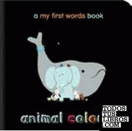 My first words book: Animal colours