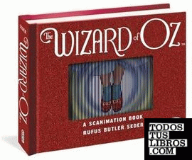 THE WIZARD OF OZ: A SCANIMATION BOOK