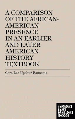 Comparison of the African-American Presence in an Earlier and Later American History Textbook