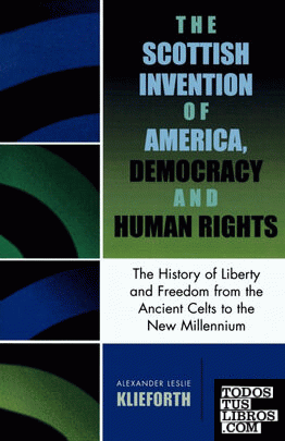 The Scottish Invention of America, Democracy and Human Rights