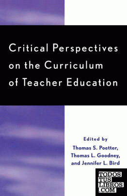 Critical Perspectives on the Curriculum of Teacher Education