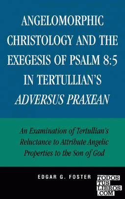 Angelomorphic Christology and the Exegesis of Psalm 8