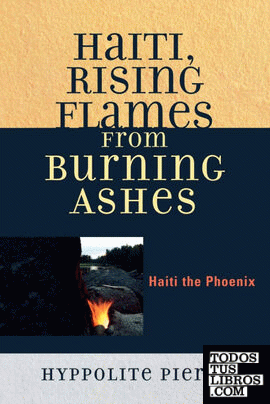 Haiti, Rising Flames from Burning Ashes