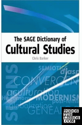 The Sage Dictionary Of Cultural Studies