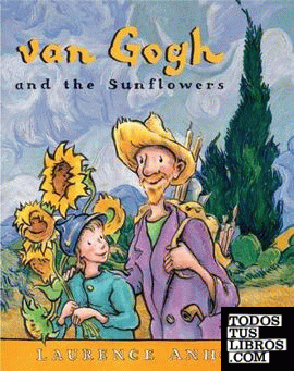 Van Gogh and the Sunflowers ( Anholt's Artists )