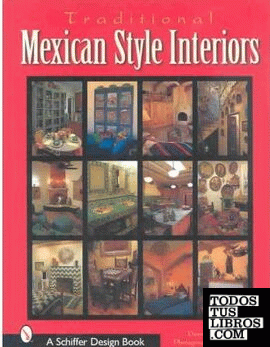 TRADITIONAL MEXICAN STYLE INTERIORS