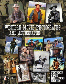 WESTERN MOVIE PHOTOGRAPHS AND AUTOGRAPHS