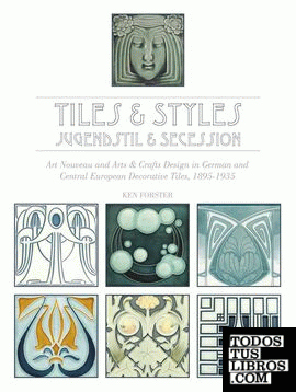 Tiles and styles - Art Nouveau & Arts & Crafts Design in German & Central Europe