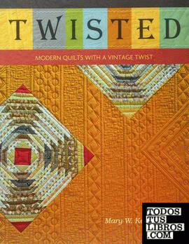 Twisted: Modern Quilts with a Vintage Twist