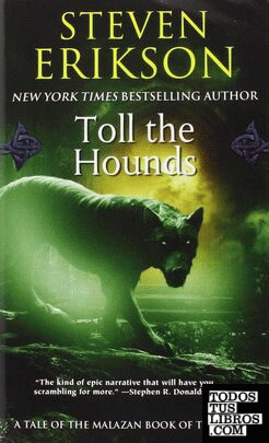 TOLL THE HOUNDS ( MALAZAN BOOK OF THE FALLEN (PAPERBACK) #08 )