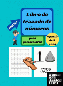 Libro de trazado de números para preescolares de 3 a 5 años - Tapa Dura