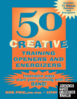 50 Creative Training Openers and Energizers