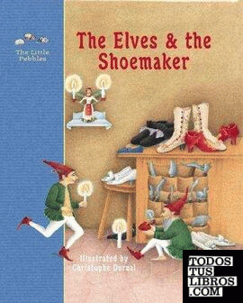 CLASSIC FAIRY TALES:  THE ELVES AND THE SHOEMAKER