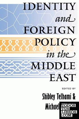 IDENTITY AND FOREIGN POLICY IN THE MIDDLE EAST