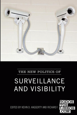 The New Politics of Surveillance and Visibility