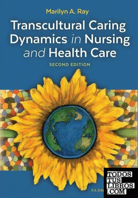 TRANSCULTURAL CARING DYNAMICS IN NURSING AND HEALTH CARE