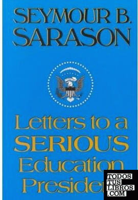 Letters To a Serious Education Presidente