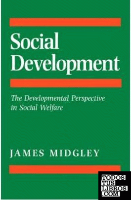 Social Development . The Developmental Perspective In Social Welfare