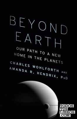 Beyond Earth: Our Path to a New Home in the Planets