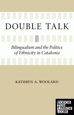 DOUBLE TALK: BILINGUALISM AND THE POLITICS...