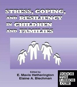 Stress, Coping And Resiliency In Children And Families