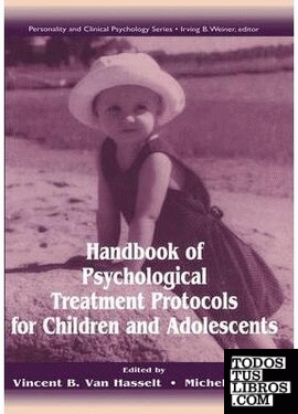 Handbook Of Psychological Treatment Protocols For Children And Adolescents