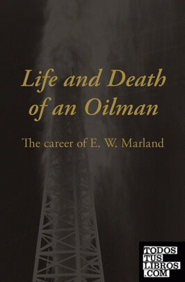 Life and Death of an Oil Man