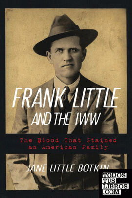 Frank Little and the IWW