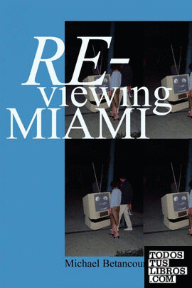 Re-Viewing Miami