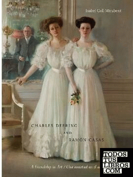 CHARLES DEERING AND RAMON CASAS: A FRIENDSHIP IN ART
