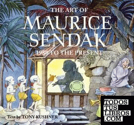 THE ART OF MAURICE SENDAK - 1980 TO THE PRESENT
