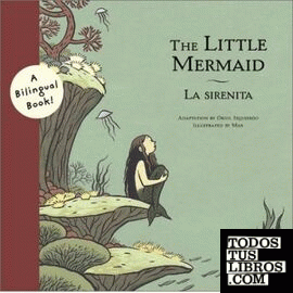 THE LITTLE MERMAID. LA SIRENITA (A BILINGUAL BOOK)