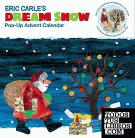 ERIC CARLE'S DREAM SNOW. POP-UP ADVENT CALENDAR 2012