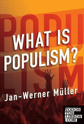 WHAT IS POPULISM?