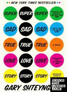 Super Sad True Love Story, A Novel