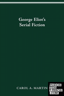 GEORGE ELIOT S SERIAL FICTION