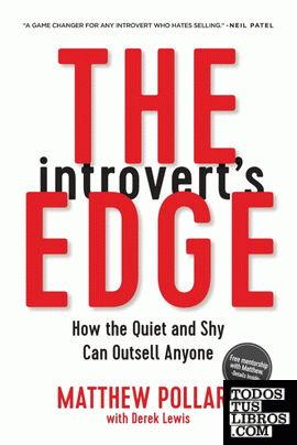 THE INTROVERT'S EDGE: HOW THE QUIET AND SHY CAN OUTSELL ANYONE