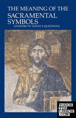 The Meaning of Sacramental Symbols