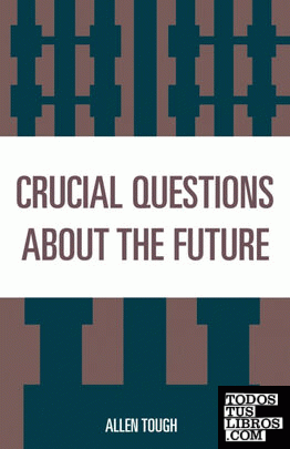 Crucial Questions about the Future