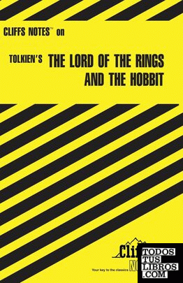 THE LORD OF THE RINGS AND THE HOBBIT   *** CLIFFS NOTES ***