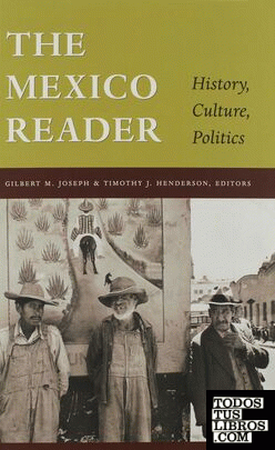 Mexico Reader, The : History  Culture Politics