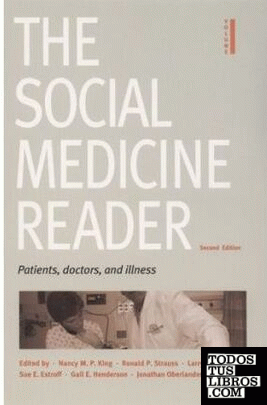 The Social Medicine Reader, Second Edition, Vol. One: Patients, Doctors, And Ill