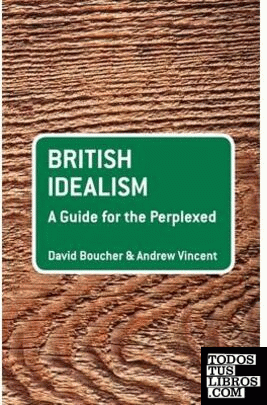 British Idealism. a Guide For The Perplexed.