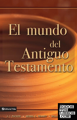 El Mundo del Antiguo Testamento