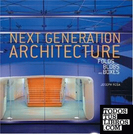 Next Generation Architecture, Folds, Blobs And Boxes