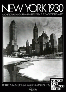 NEW YORK 1930. ARCHITECTURE AND URBANISM BETWEEN THE TWO WORLD WARS