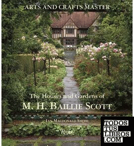 BAILLIE SCOTT: THE HOUSES AND GARDENS OF M.H. BAILLIE SCOTT. ARTS AND CRAFTS MAS