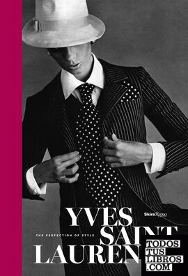 Yves Saint Laurent - The perfection of style