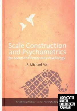 Scale Construction And Psychometrics For Social And Personality Psychology.
