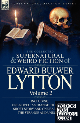 The Collected Supernatural and Weird Fiction of Edward Bulwer Lytton-Volume 2